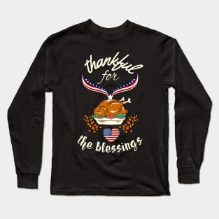 thankful for the blessings, thanksgiving Long Sleeve T-Shirt